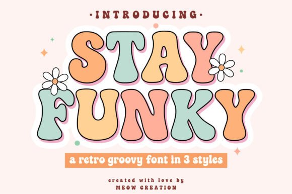 Stay Funky: A Font That Brings Retro Groove to Modern Design